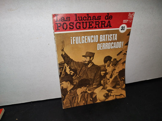 168- Las Luchas De Postguerra 31. ¡Fulgencio Batista Derrotado! - Editorial Codex 1968