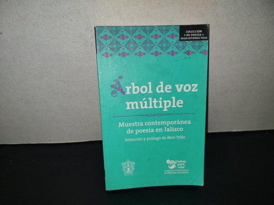 196- Árbol De Voz Múltiple. Muestra Contemporánea De Poesía En Jalisco. Universidad De Guadalajara - Primera Edición 2019