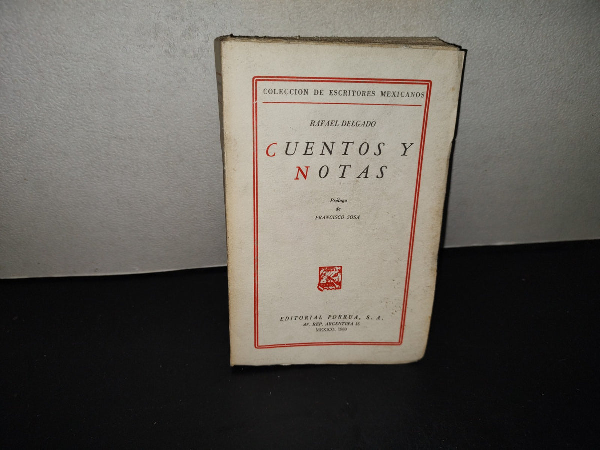 202- Colección De Escritores Mexicanos: Cuentos Y Notas - Rafael Delgado, Porrúa 1980