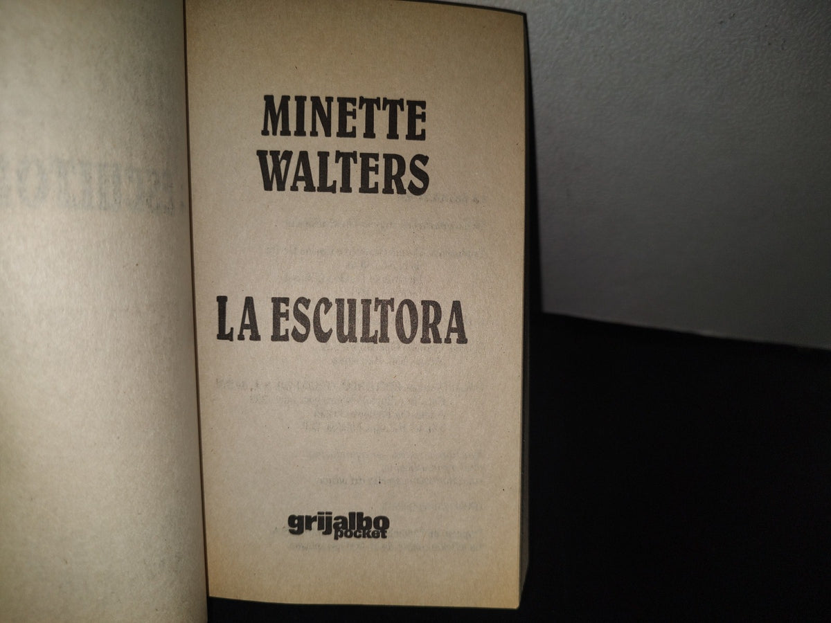 101- La Escultora - Minette Walters - Editorial Grijalbo, S.A. De C.V. - 1998