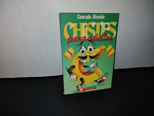 66- Chistes Para Adultos - Conrado Atenido - Editorial Selector, 1993
