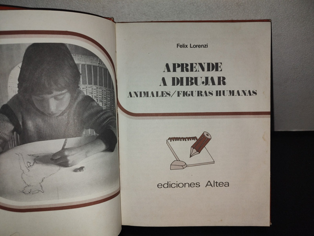 114- Aprende A Dibujar Animales/Figuras Humanas - Leix Lorenzo - Ediciones Altea - 1982