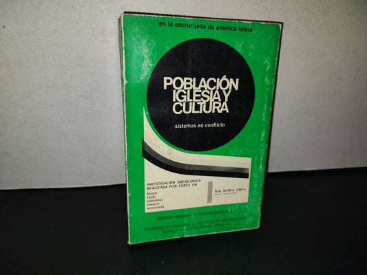 209- Población, Iglesia Y Cultura. Sistemas En Conflicto. Instituto Mexicano De Estudios Sociales - Primera Edición: Agosto De 1970
