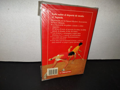 118- Squash - Tony Swift. Libro Oficial De La Squash Rackets Association. Ediciones Roca - 1995