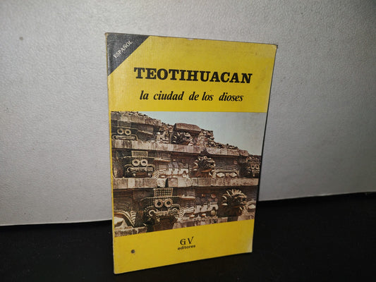 98- Teotihuacan. La Ciudad De Los Dioses - Gustavo Valdés Editores 1994
