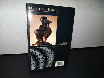 195- El Arma En El Hombre - Horacio Castellanos Moya - Primera Edición 2001