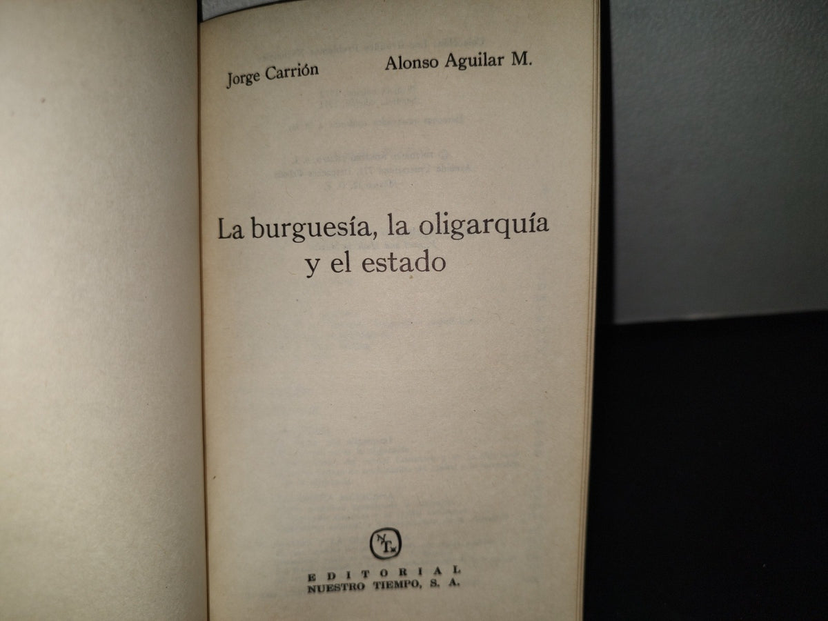 219- La Burguesía, La Oligarquía Y El Estado - Alonso Agilar M.