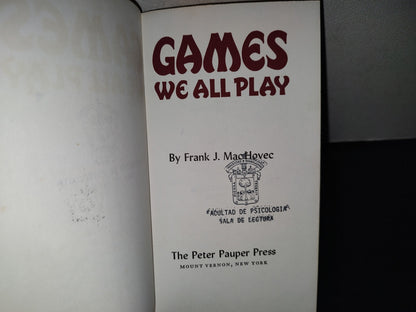 198- Games We All Play And Shouldn'T! By Frank J. McHovec. The Peter Pauper Press - 1974
