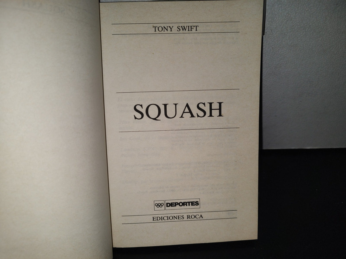 118- Squash - Tony Swift. Libro Oficial De La Squash Rackets Association. Ediciones Roca - 1995