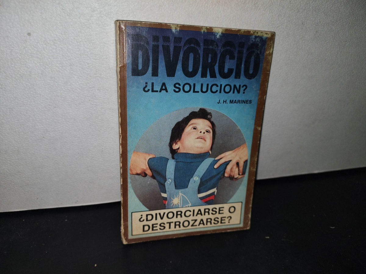 180- Divorcio. ¿La Solución? - J. H. Marines - 1985