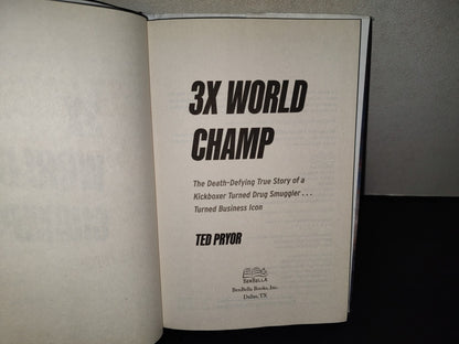 220- 3X World Champ. The Death Defying True Story Of A Kickboxer Turned Drug Smuggler... - Ted Pryor