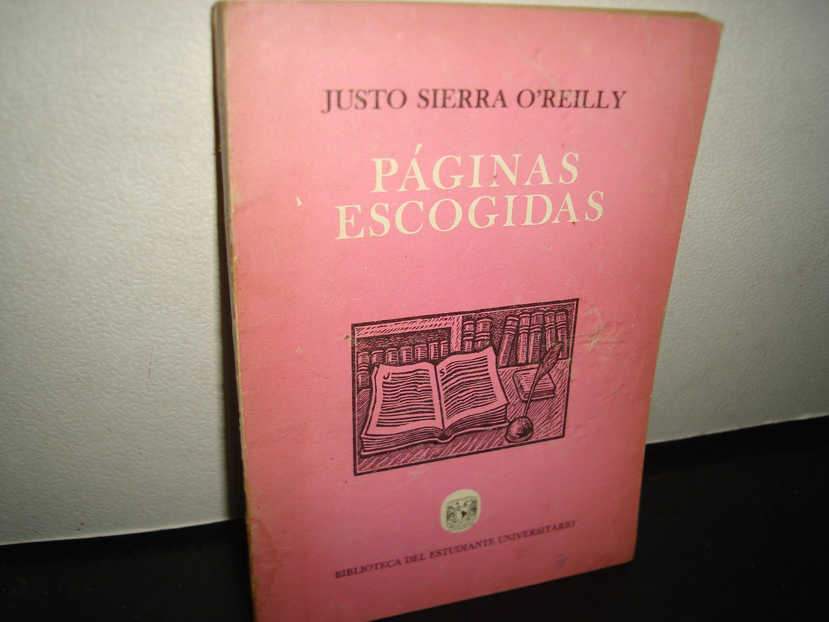 10- Páginas Escogidas - Justo Sierra O'Reilly