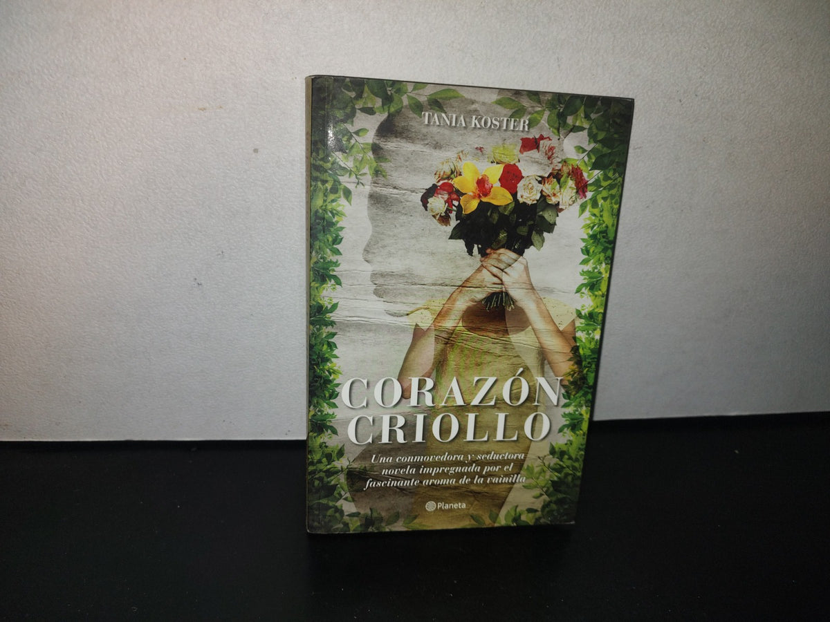 93- Corazón Criollo - Tania Koster - Primera Edición 2013