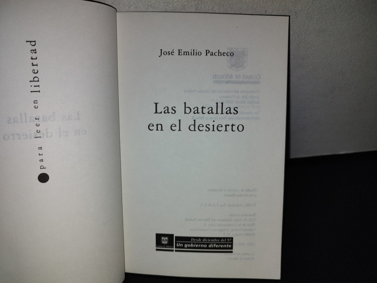77- Las Batallas En El Desierto - José Emilio Pacheco. Ciudad De México. Desde Diciembre Del 97 Un Gobierno Diferente. Para Esta Edición, 2000 Gobierno Del Distrito Federal
