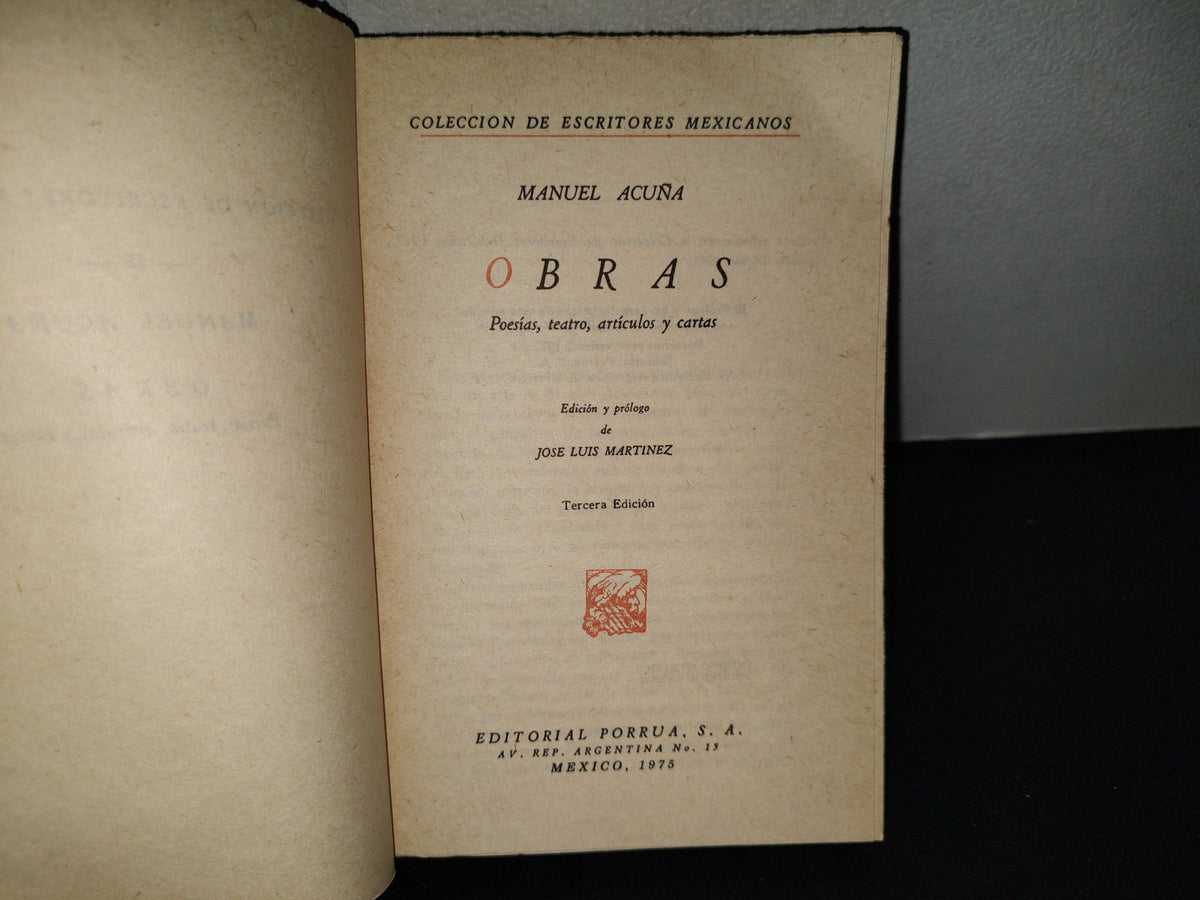 202- Colección De Escritores Mexicanos: Obras. Poesías, Teatro, Artículos Y Cartas - Manuel Acuña - Editorial Porrúa, 1975