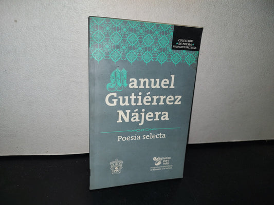 98- Manuel Gutiérrez Nájera. Poesía Selecta - Editorial Universitaria - Primera Edición 2017