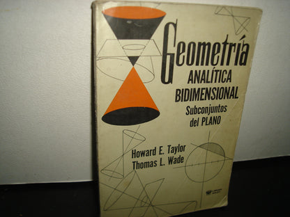 7- Geometría Analítica Bidimensional. Subconjunto Del Plano - Howard E. Taylor