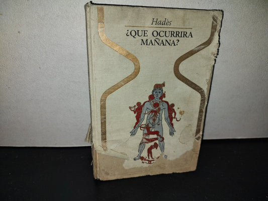 219- ¿Qué Ocurrirá Mañana? Europa, El Mundo, Nuestro Destino Vistos Por La Astrología - Hadès - Plaza & Janés, S. A. Editores - 1969