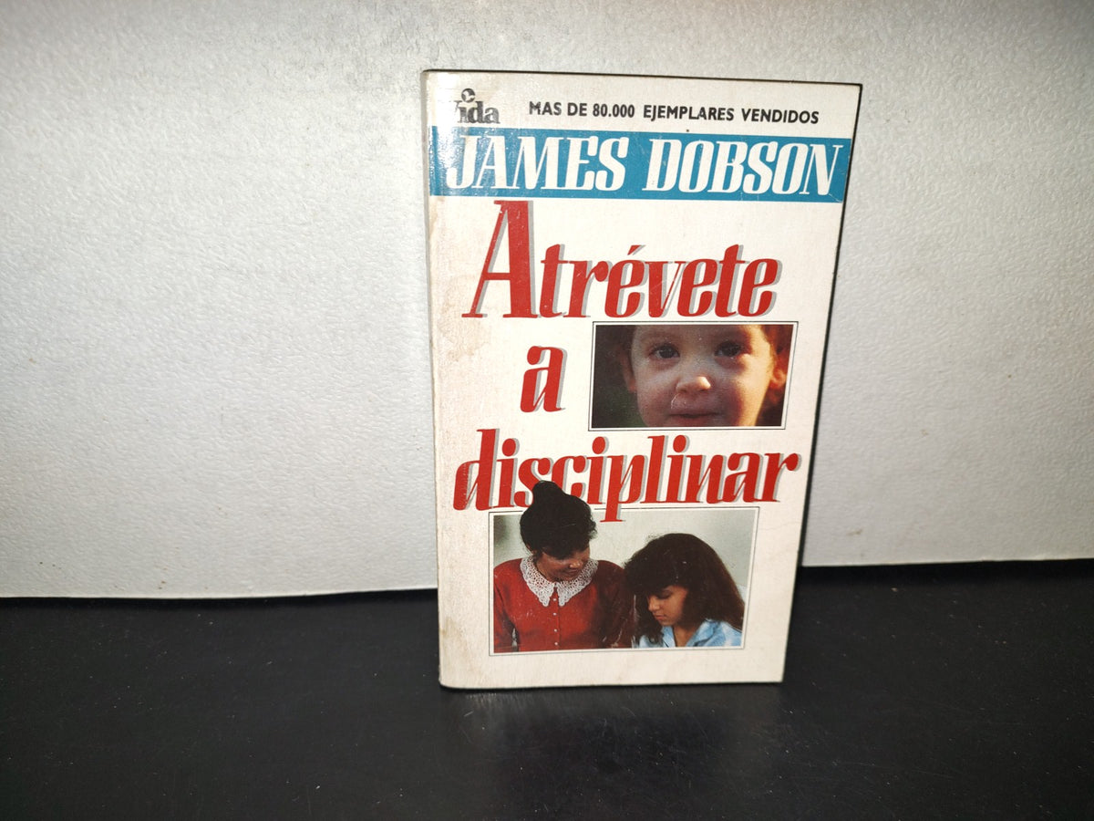201- Atrévete A Disciplinar - James Dobson