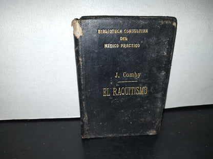 60- El Raquitismo - J. Comby - Barcelona. Espasa Y A Editores, 1895