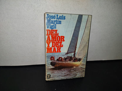 118- Del Amor Y Del Mar - José Luis Martín Vigil - Editorial Juventud, S. A. 1977