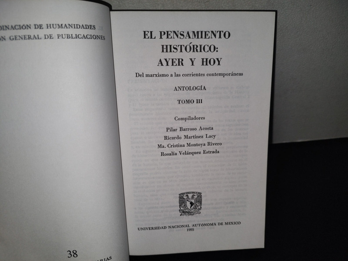114- Lecturas Universitarias 38. El Pensamiento Histórico: Ayer Y Hoy. Del Marxismo A Las Corrientes Contemporáneas Iii - Universidad Nacional Autónoma De México, 1995