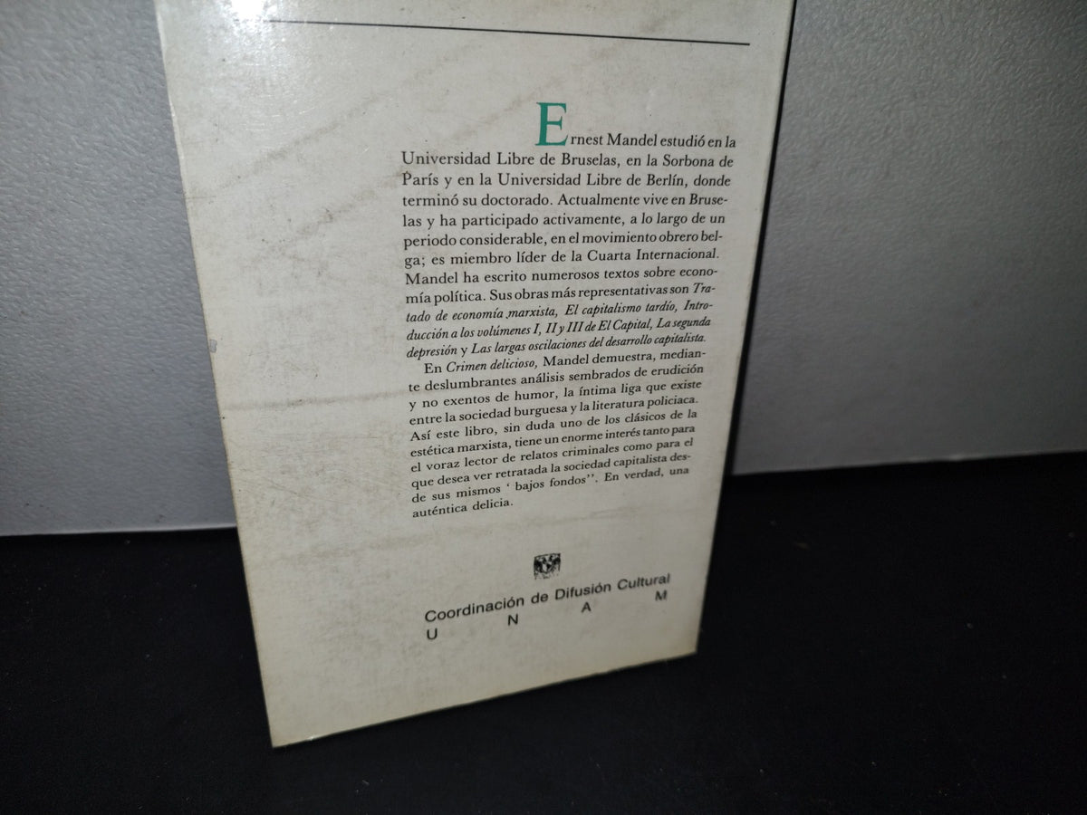 166- Crimen Delicioso. Historia Real Del Relato Policíaco - Ernest Mandel - Universidad Nacional Autónoma De México, 1A. Ed. 1986