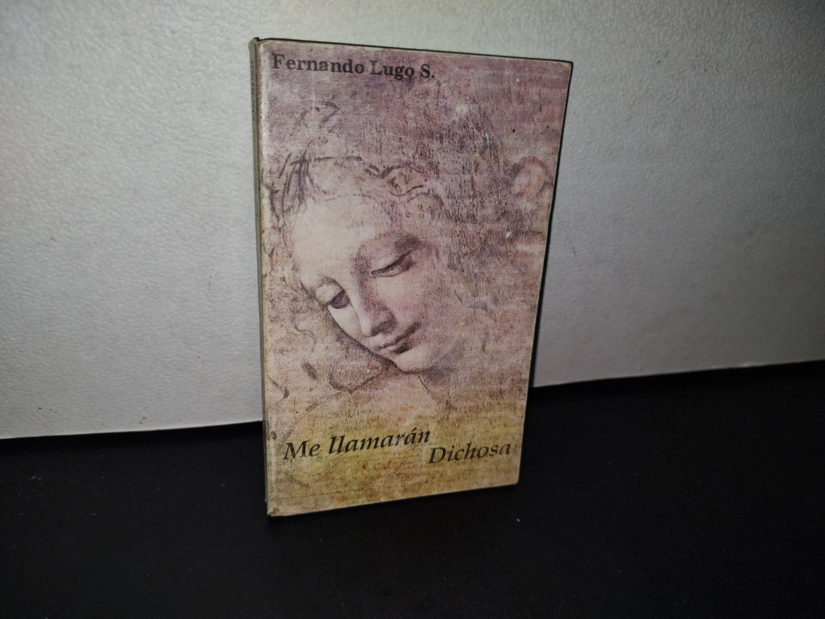 195- Me Llamarán Dichosa - Fernando Lugo Serrano - Instituto Bíblico Católico - 1989