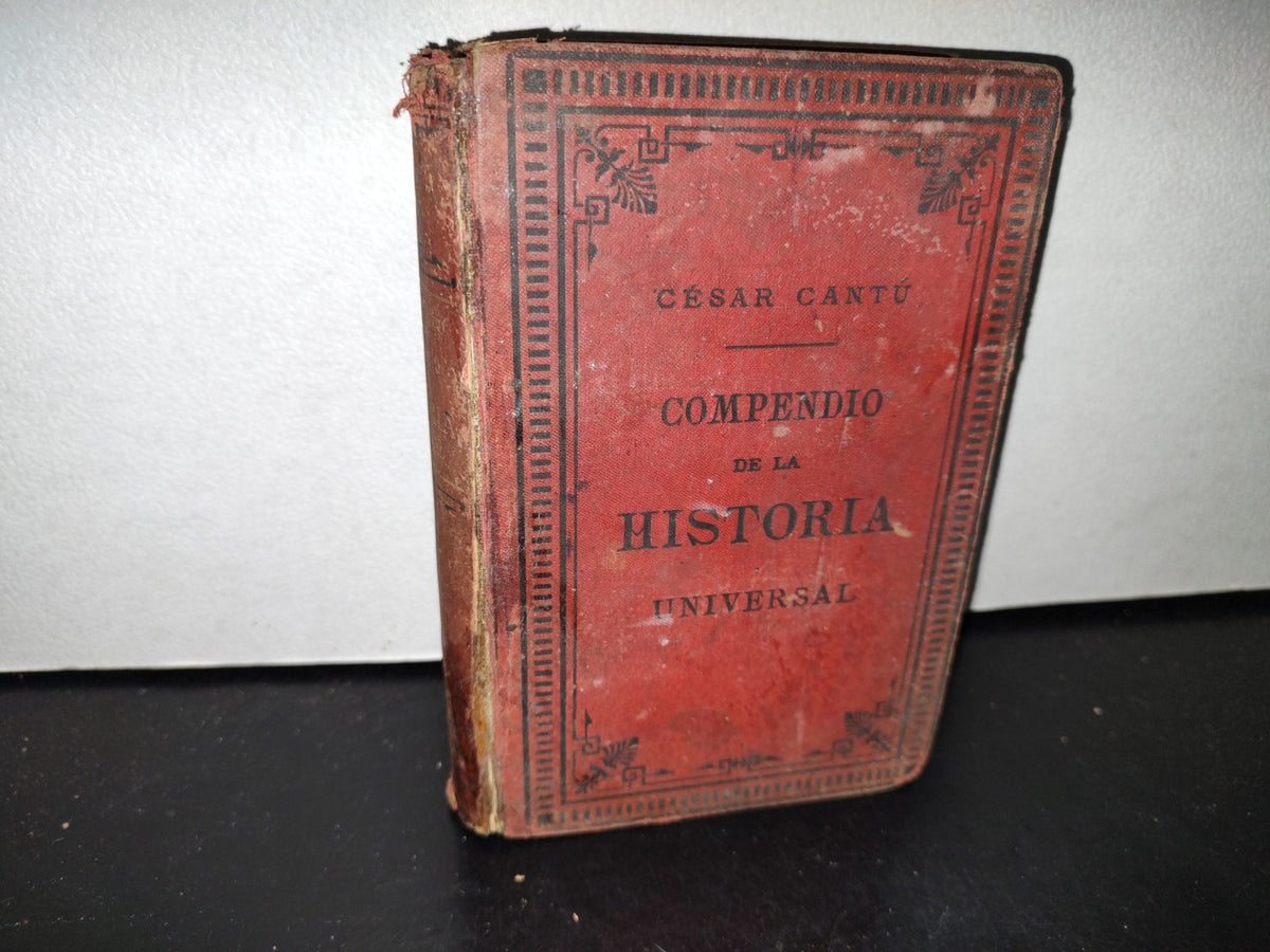 63- Compendio De La Historia Universal - César Cantú - 1888