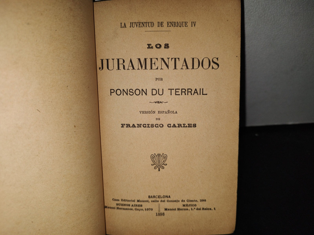 65- La Juventud De Enrique Iv. Los Juramentados - Ponson Du Terrail - 1898
