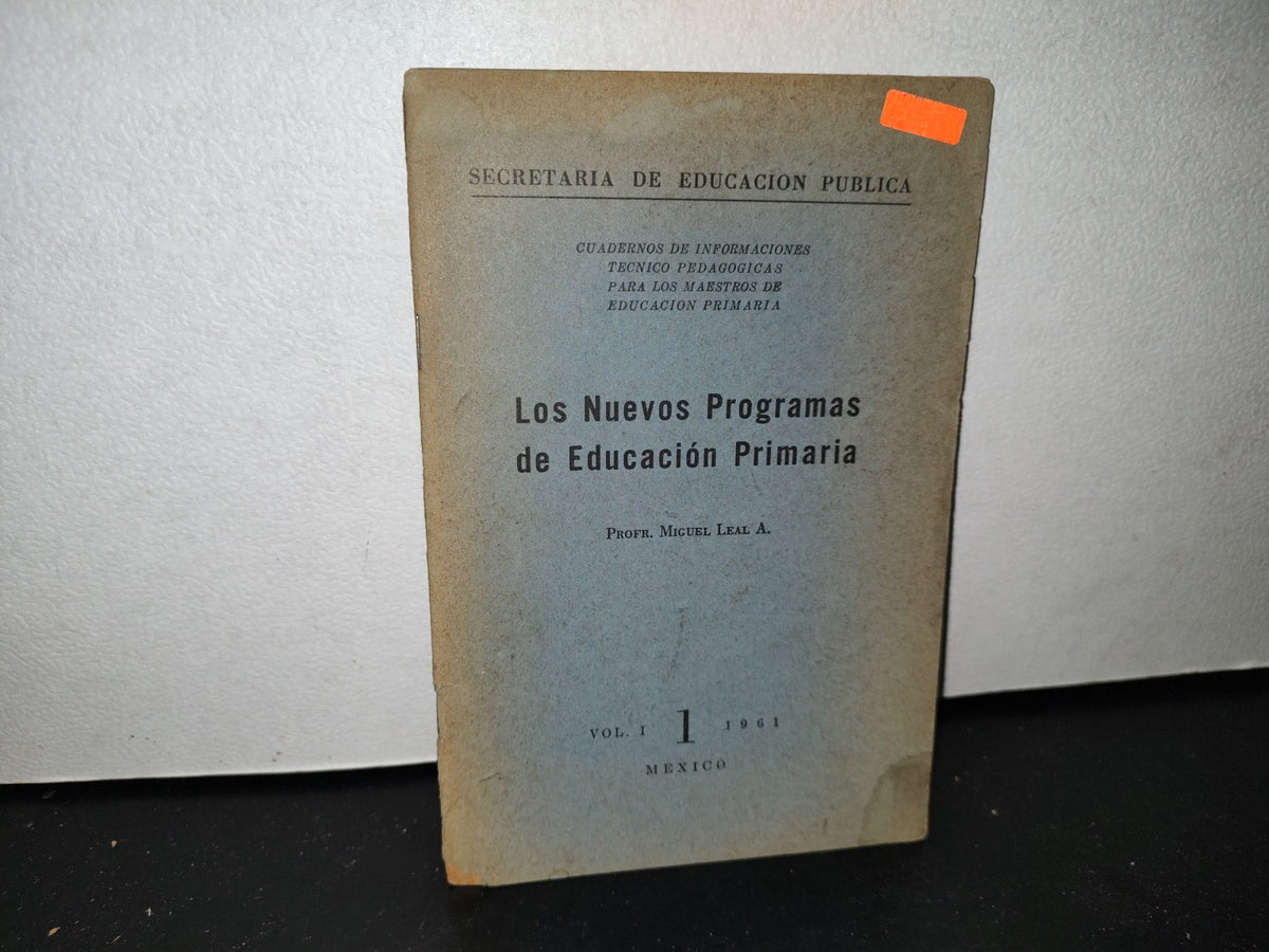 54- Los Nuevos Programas De Educación Primaria - Secretaría De Educación Pública - 1961