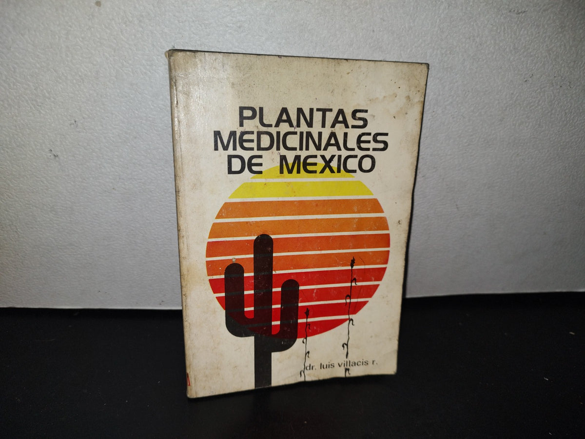 92- Plantas Medicinales De México - Luis Villacis R. - Primera Edición 1978