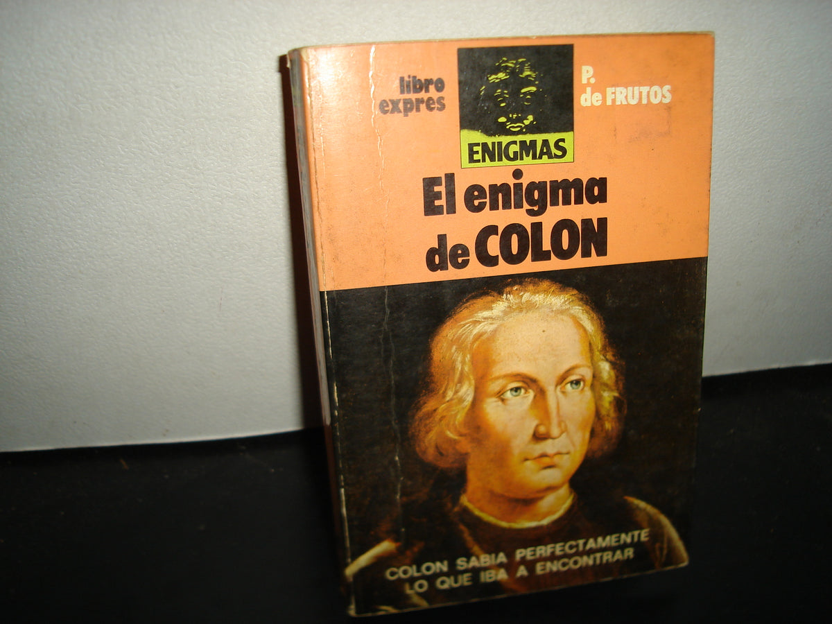 21- El Enigma De Colón - P. De Frutos - Libroexprés - 1980