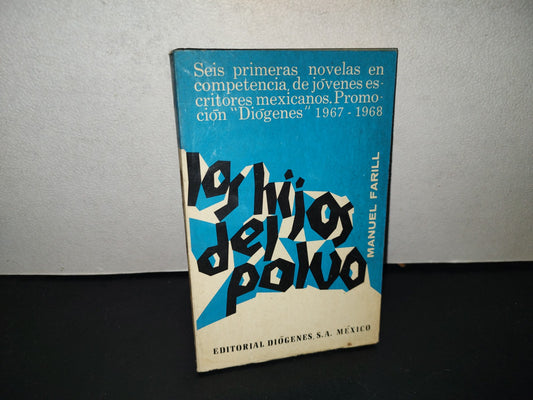 158- Los Hijos Del Polvo - Manuel Farill - Editorial Diógenes - Primera Edición 1968