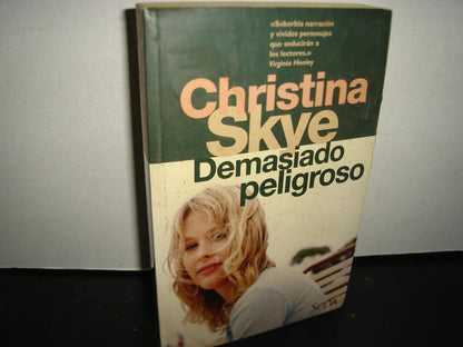 23- Demasiado Peligroso - Christina Skye - Ediciones B, S. A., Primera Edición, Marzo 2003