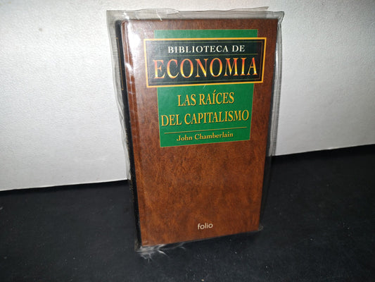 32- Biblioteca De Economía. Las Raices Del Capitalismo - John Chamberlain