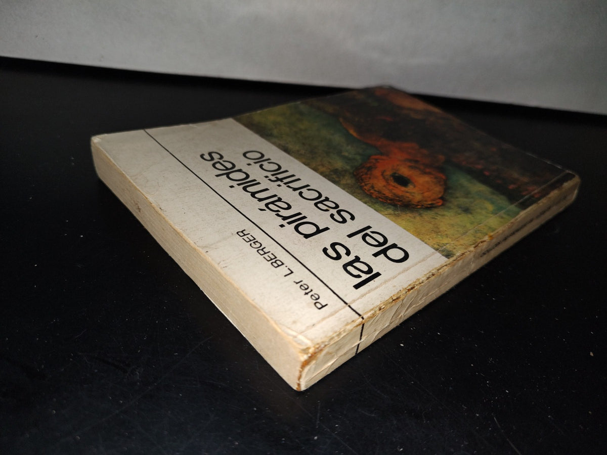 124- Las Pirámides Del Sacrificio - Peter L. Berger - Premia Editora - Primera Edición 1979