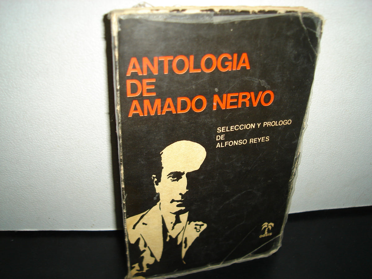 23- Antología De Amado Nervo. Selección Y Prólogo De Alfonso Reyes - 1980