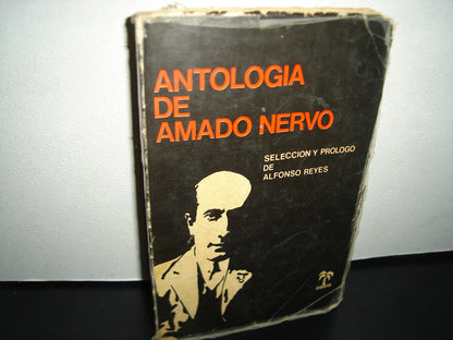 23- Antología De Amado Nervo. Selección Y Prólogo De Alfonso Reyes - 1980