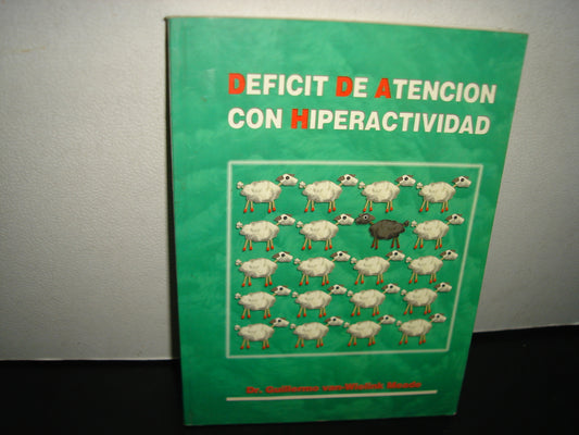 1- Déficit De Atención Con Hiperactividad - Dr. Guillermo Van-Wielink Meade