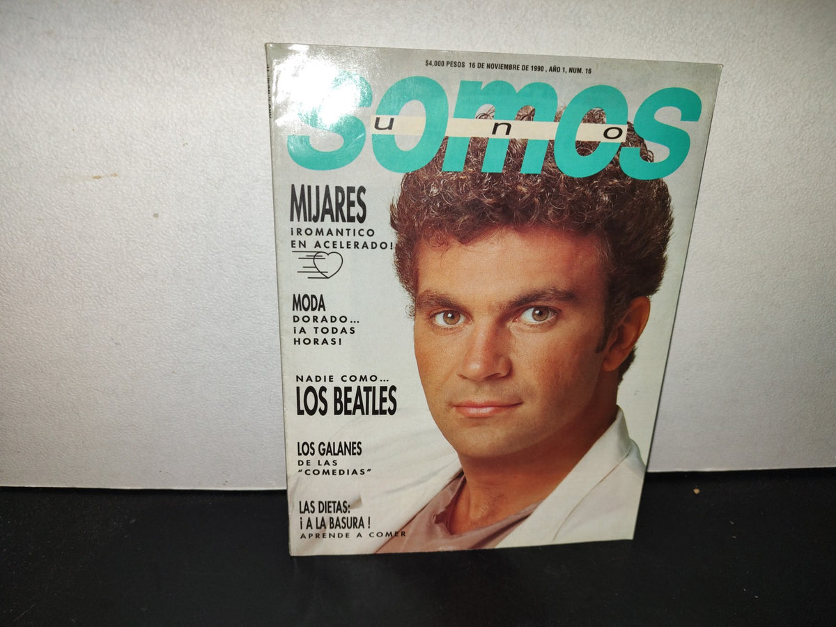 199- Revista Somos Uno. Mijares, The Beatles - Año 1, Núm. 16, Noviembre De 1990