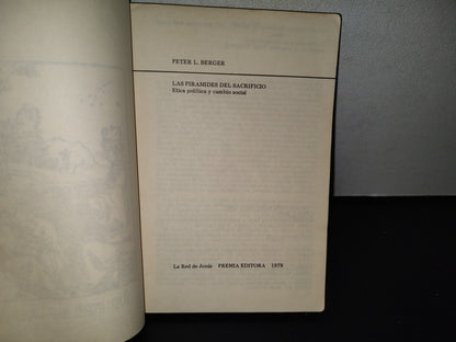 124- Las Pirámides Del Sacrificio - Peter L. Berger - Premia Editora - Primera Edición 1979