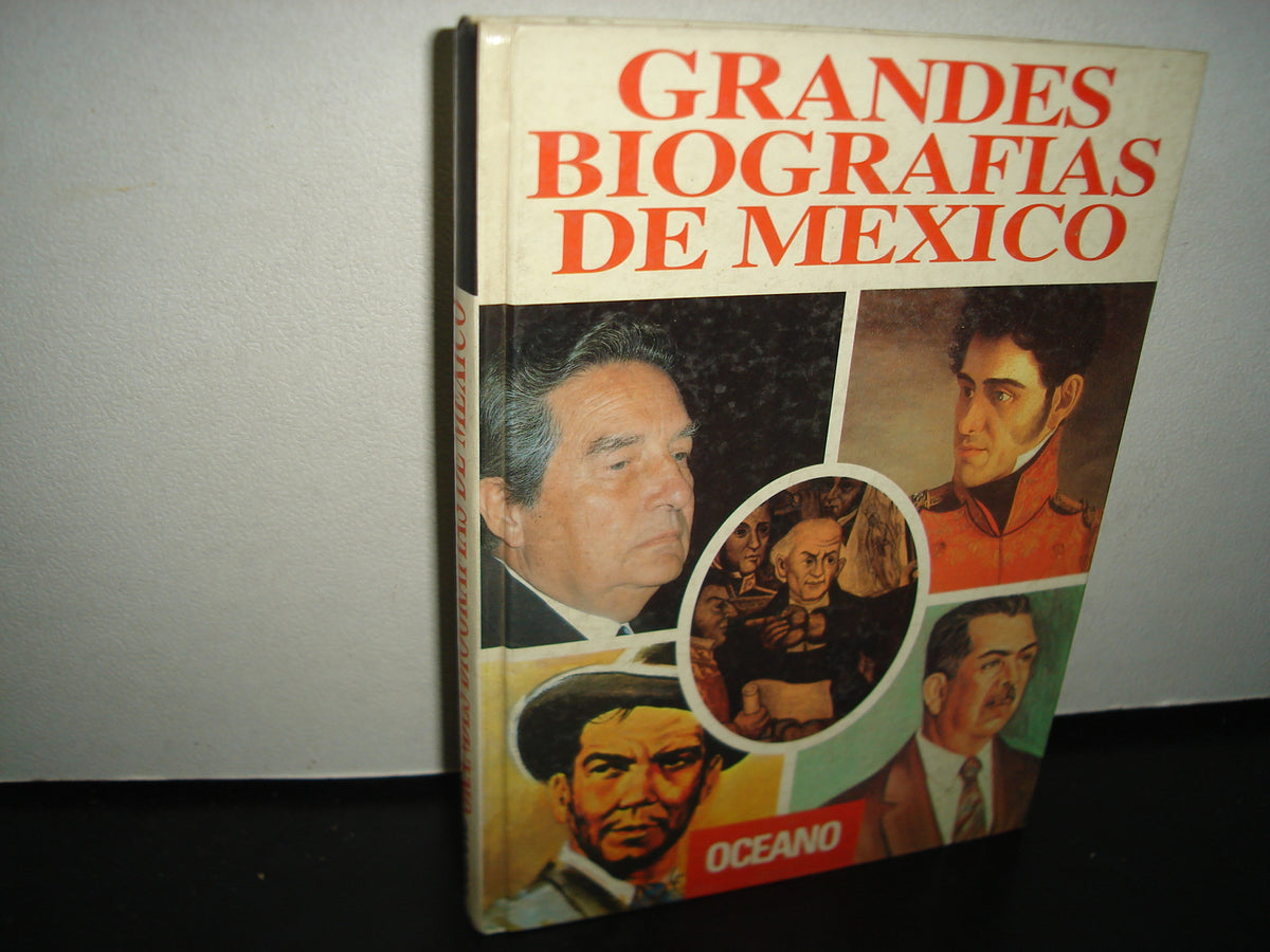 7- Grandes Biografías De México - Océano