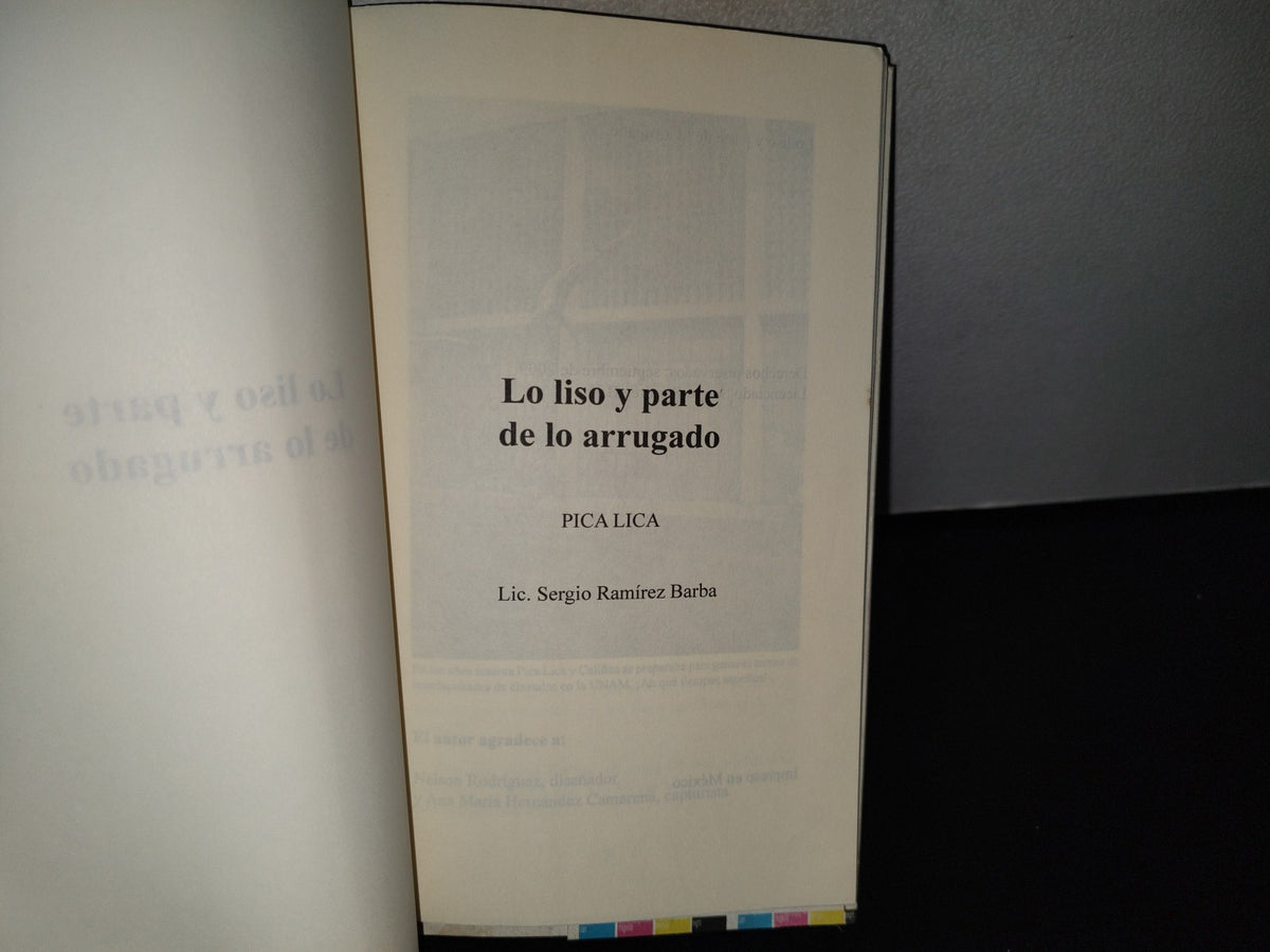 80- Lo Liso Y Parte De Lo Arrugado. Pica Lica Y Califica - Lic. Sergio Ramírez Barba