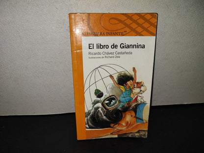 201- El Libro De Giannina - Ricardo Chávez Castañeda. Alfaguara Infantil. 2014