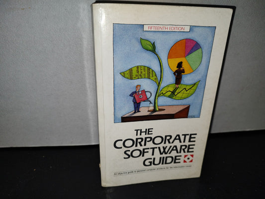54- The Corporate Software Guide. An Objective Guide To Personal Computer Products For The Informati