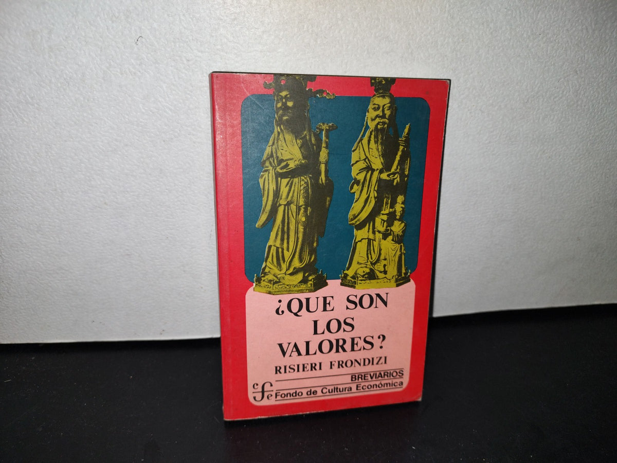 66- ¿Qué Son Los Valores?. Introducción A La Axiología - Risieri Frondizi