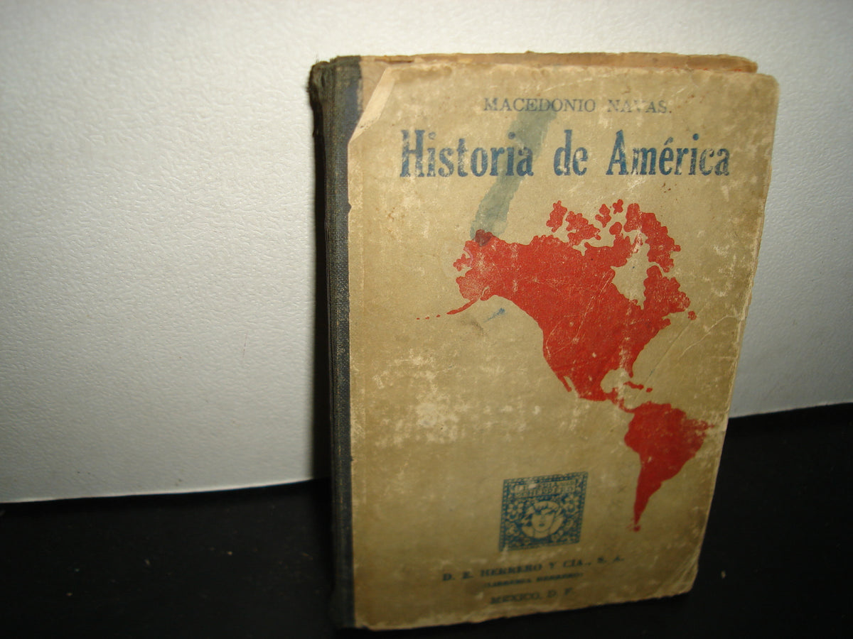 167- Historia De América. Para El 5To. Año De Primaria - Macedonio Navas - 1949