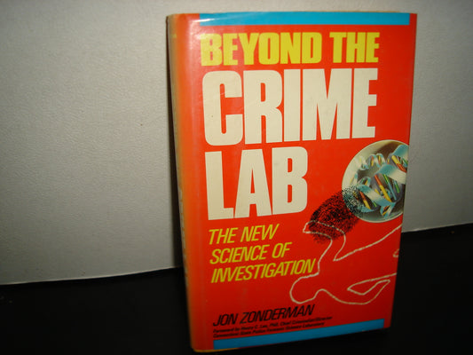 169- Criminología. Beyond The Crime Lab. The New Science Of Investigation - Jon Zonderman