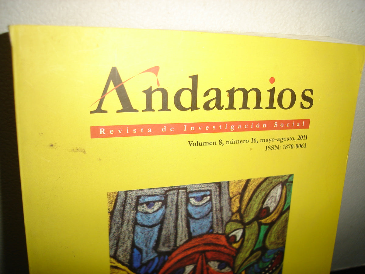 10- Andamios. Revista De Investigación Social. Volumen 8, Número 16 Mayo-Agosto 2011